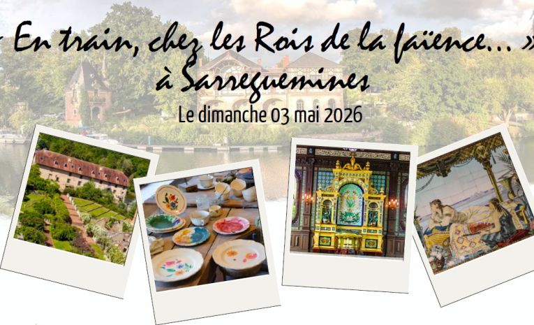 EN TRAIN CHEZ LES ROIS DE LA FAÏENCE À SARREGUEMINES