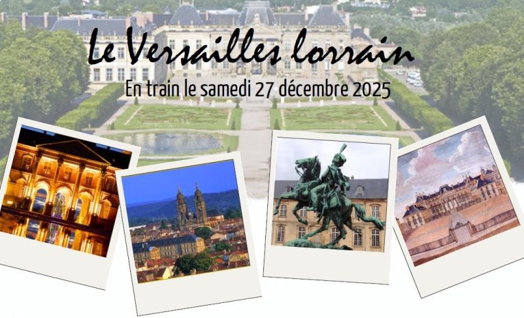 LE VERSAILLE LORRAIN (Visite guidée)